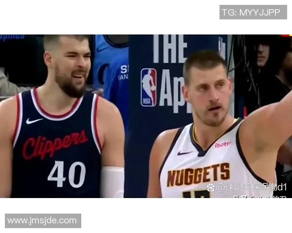 快船与掘金2020赛季精彩对决直播回顾及精彩瞬间分析