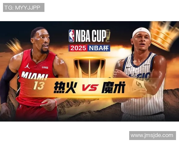 热火与魔术常规赛激战回顾球队表现与关键时刻分析 热火与魔术常规赛激战回顾球队表现与关键时刻分析
