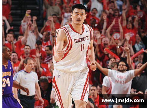 米乐M6姚明：中国巨人登陆NBA，开启全球篮球新时代 - 副本